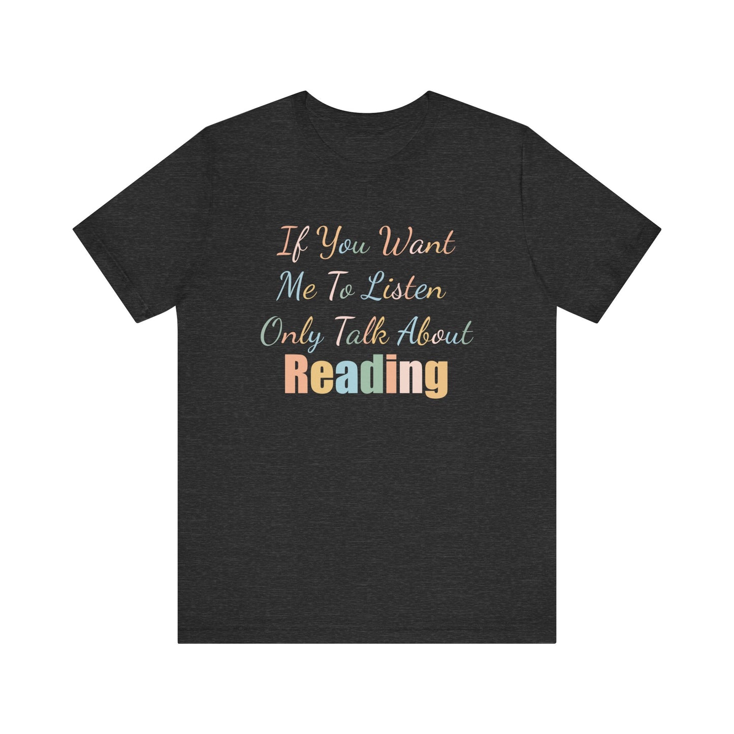 IF YOU WANT ME TO LISTEN, ONLY TALK ABOUT READING