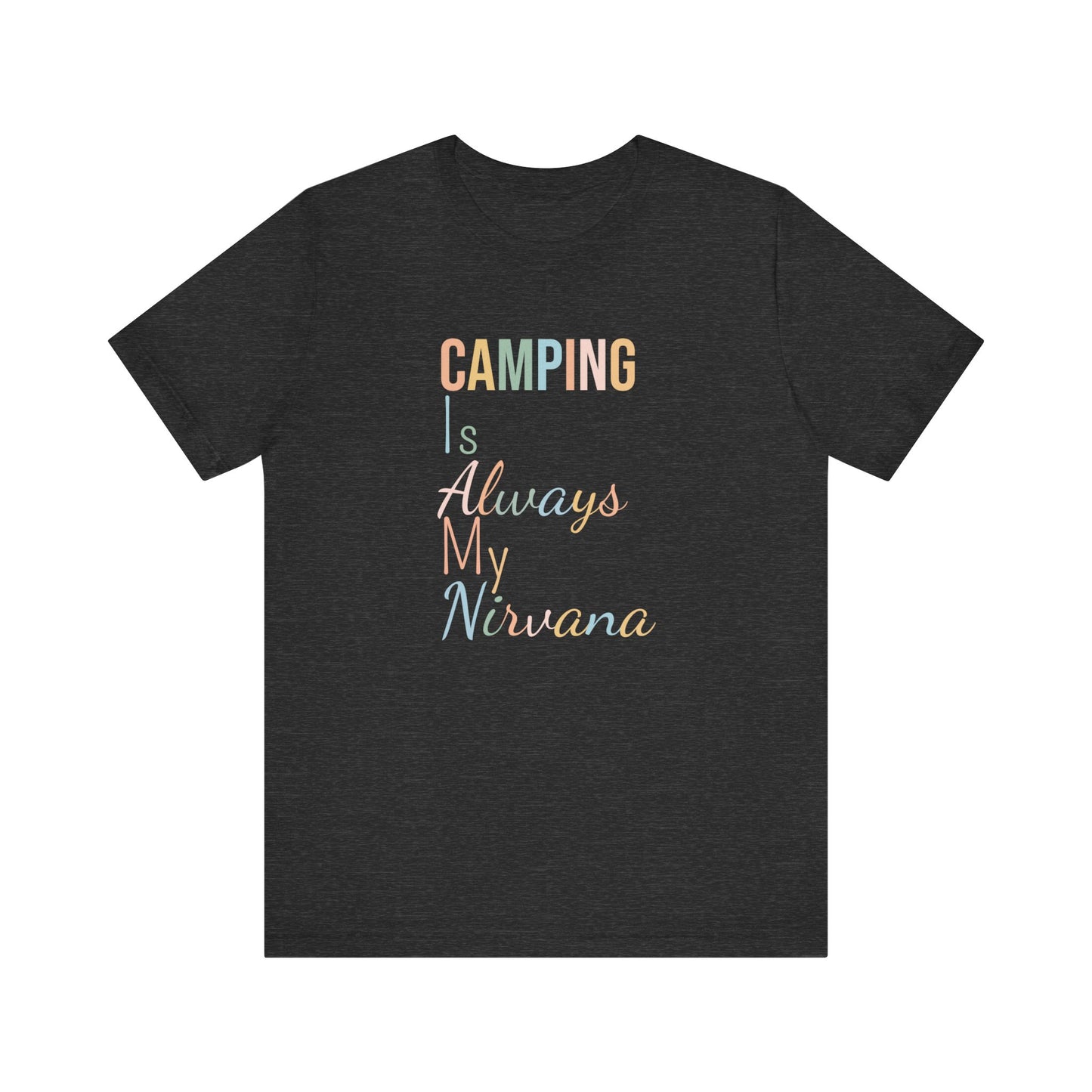 CAMPING IS ALWAYS MY NIRVANA