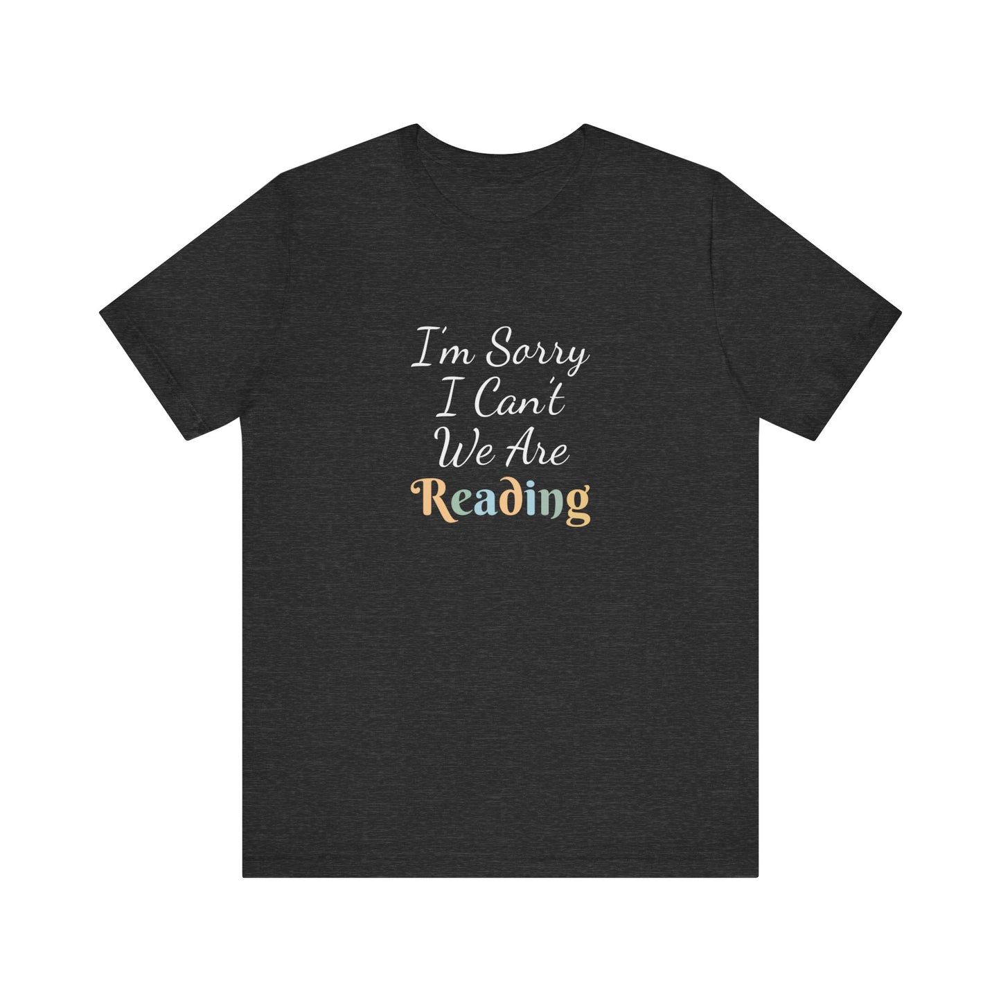 I'M SORRY I CAN'T WE ARE READING