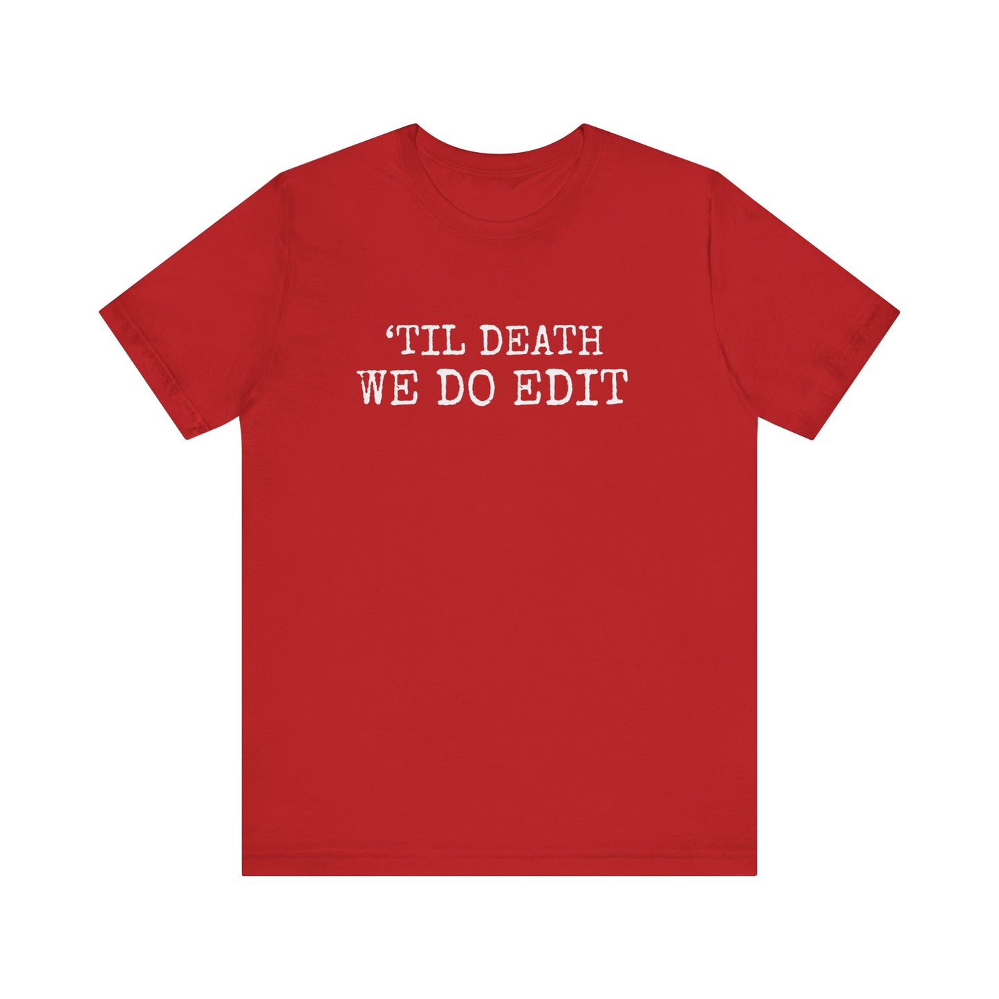 'TILL DEATH WE DO EDIT
