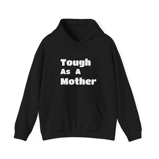 TOUGH AS A MOTHER Hoodie for Moms - Perfect Gift for Mother's Day