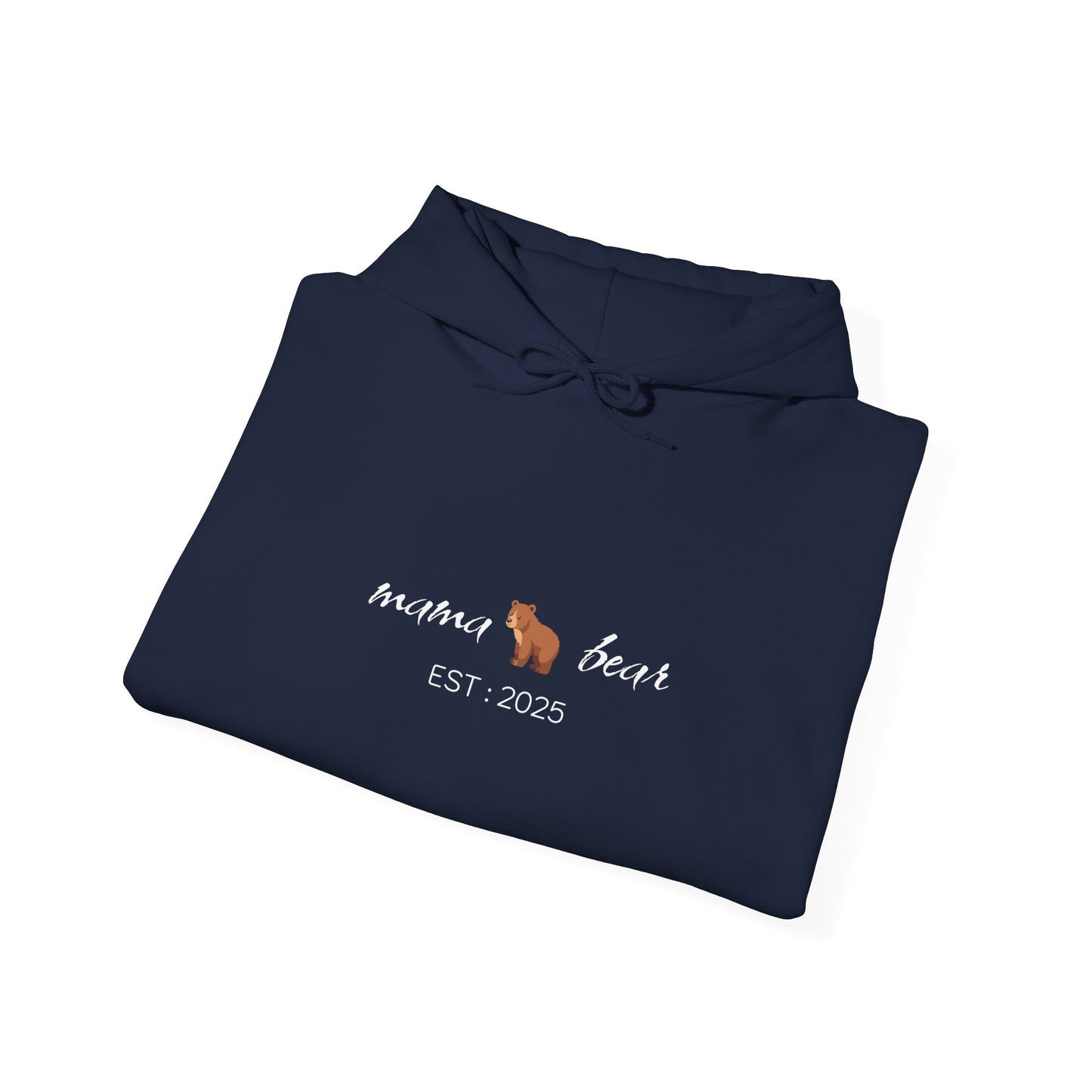 MAMA BEAR EST 2025 Hoodie for Moms - Perfect Gift for Mother's Day