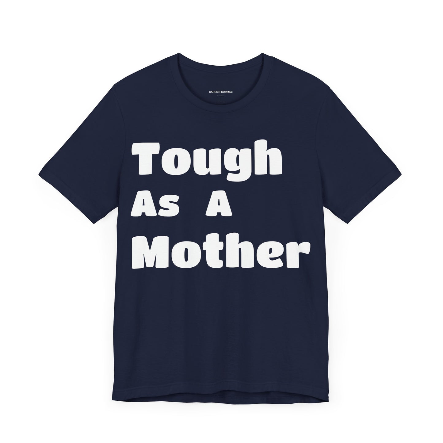 TOUGH AS A MOTHER