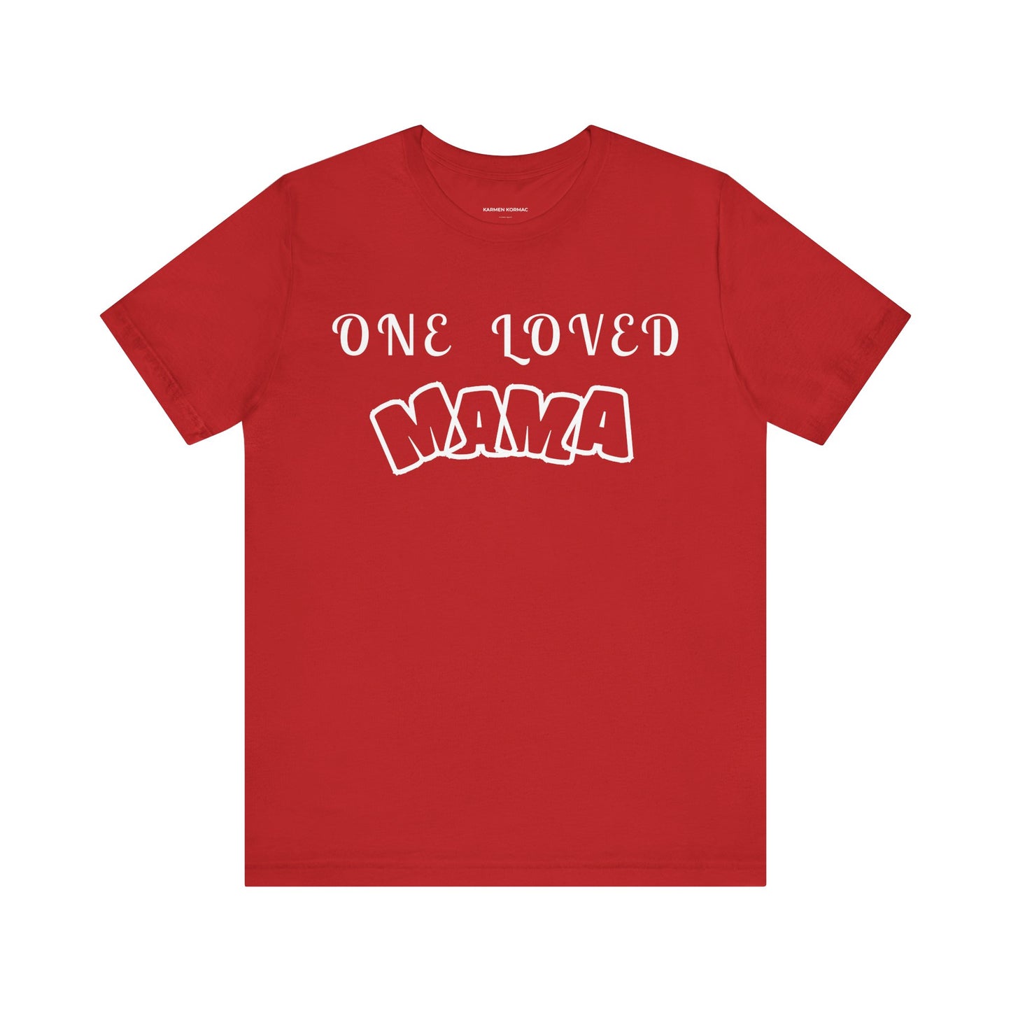 ONE LOVED MAMA
