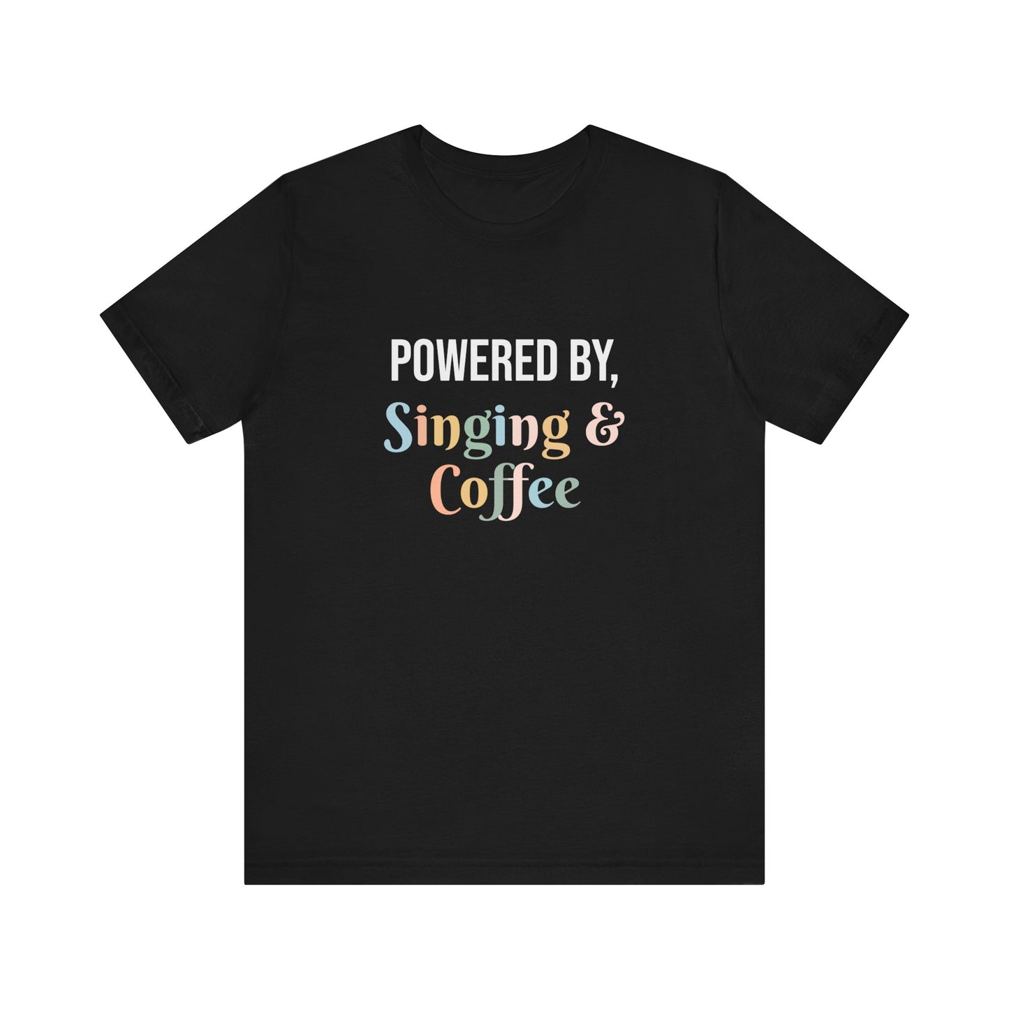 POWERED BY, SINGING & COFFEE