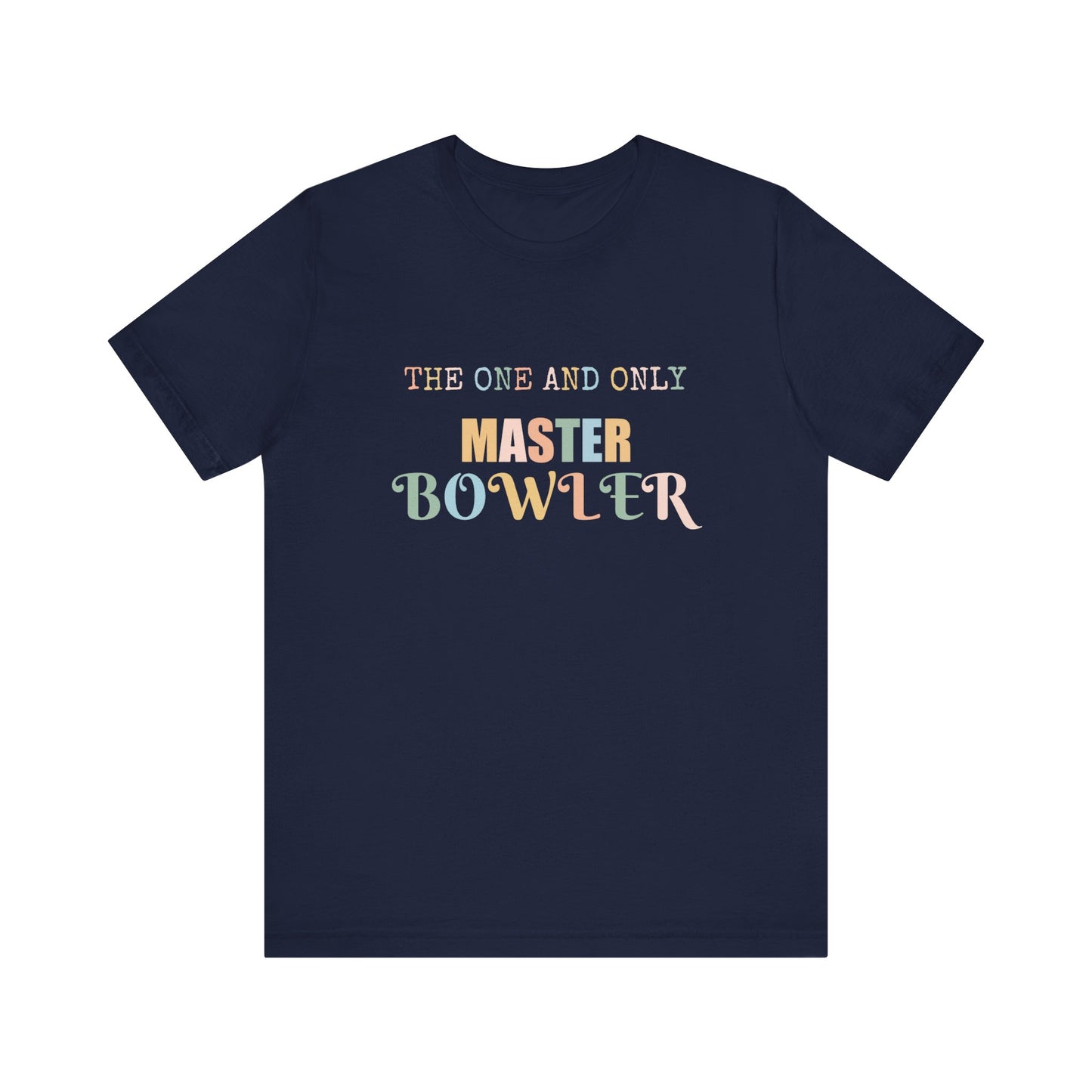 THE ONE AND ONLY MASTER BOWLER