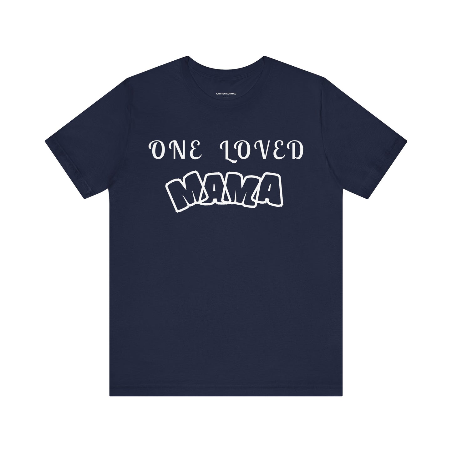ONE LOVED MAMA