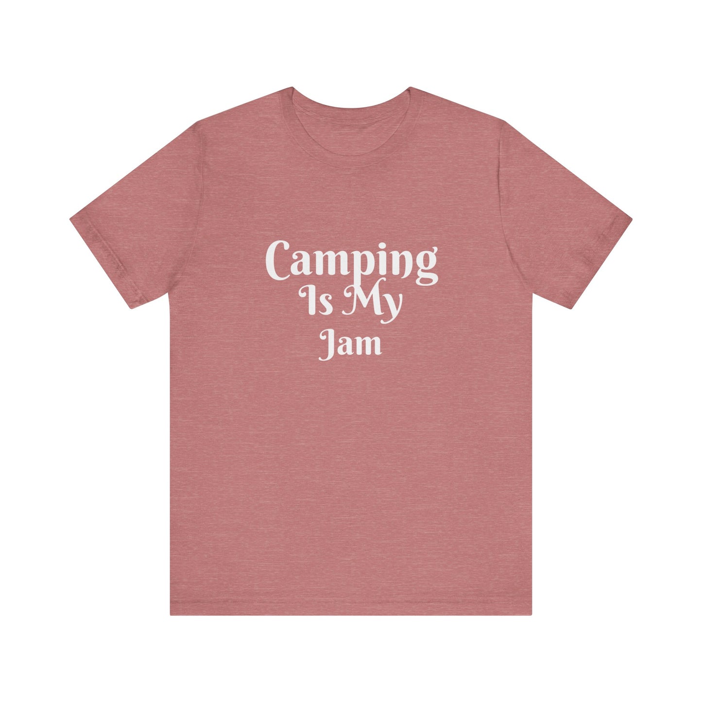 CAMPING IS MY JAM