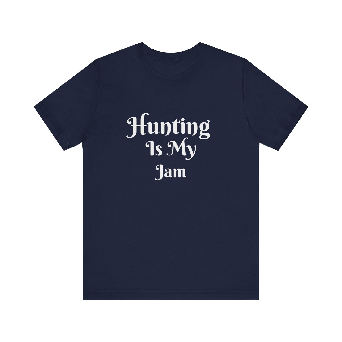HUNTING IS MY JAM
