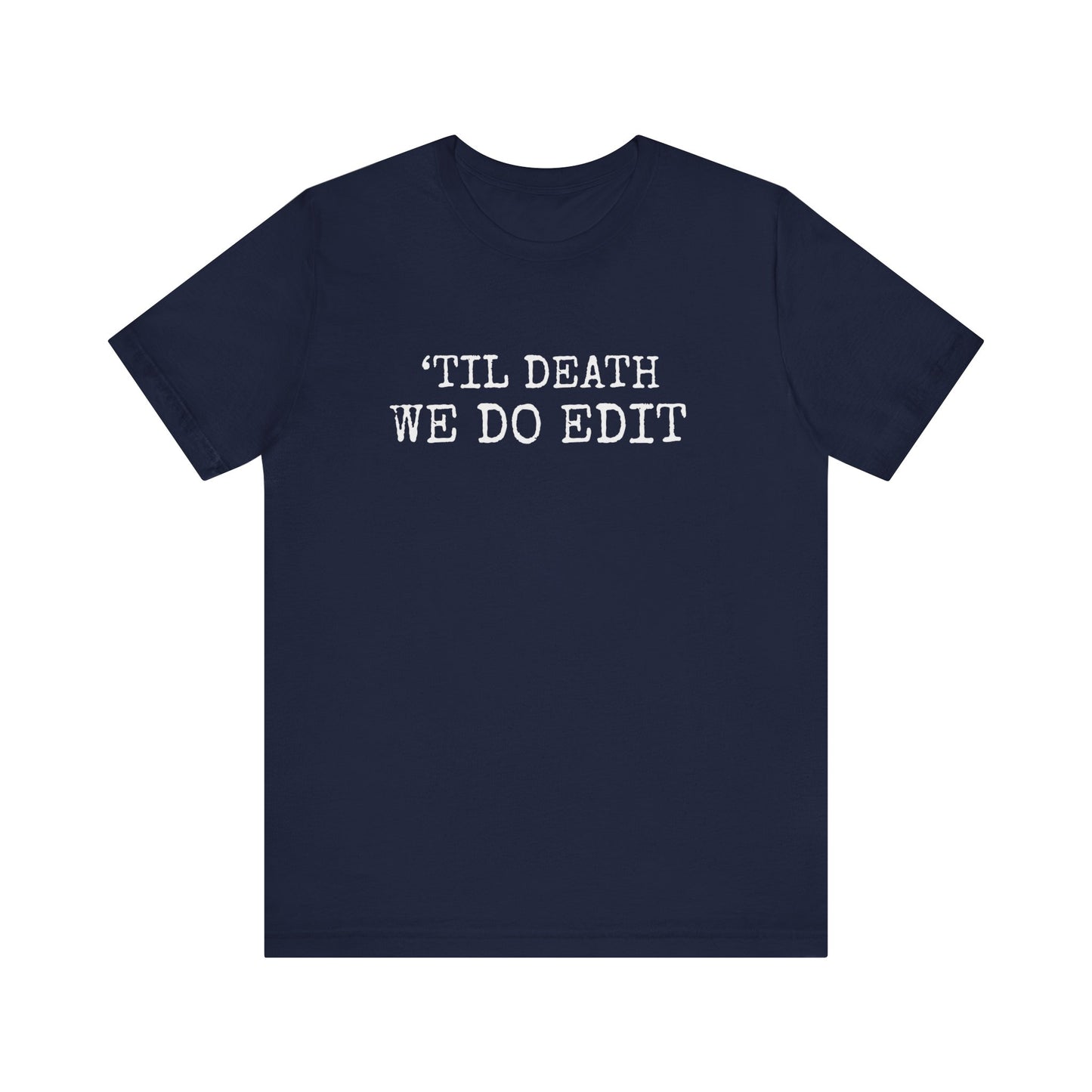 'TILL DEATH WE DO EDIT