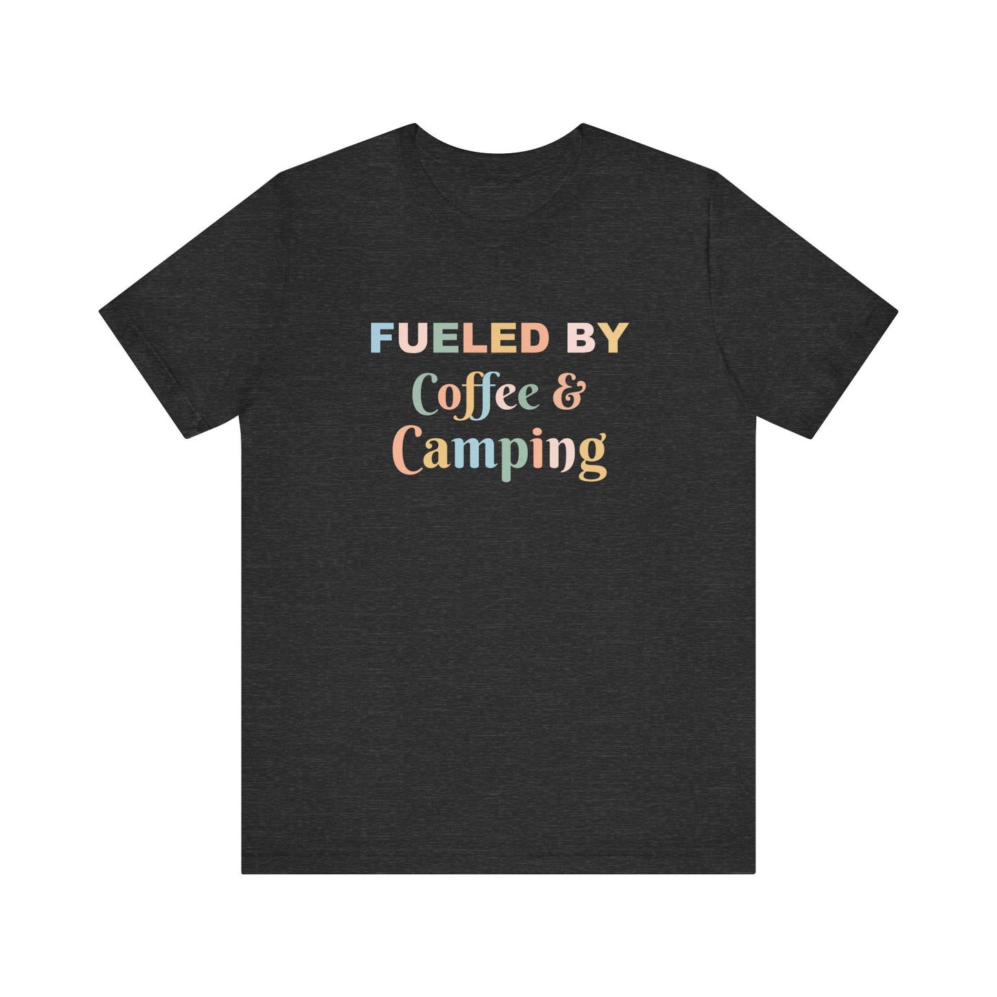FUELED BY COFFEE & CAMPING