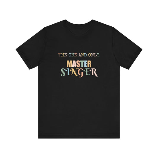 THE ONE AND ONLY MASTER SINGER