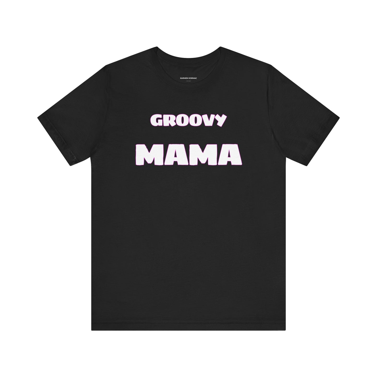 GROOVY MAMA