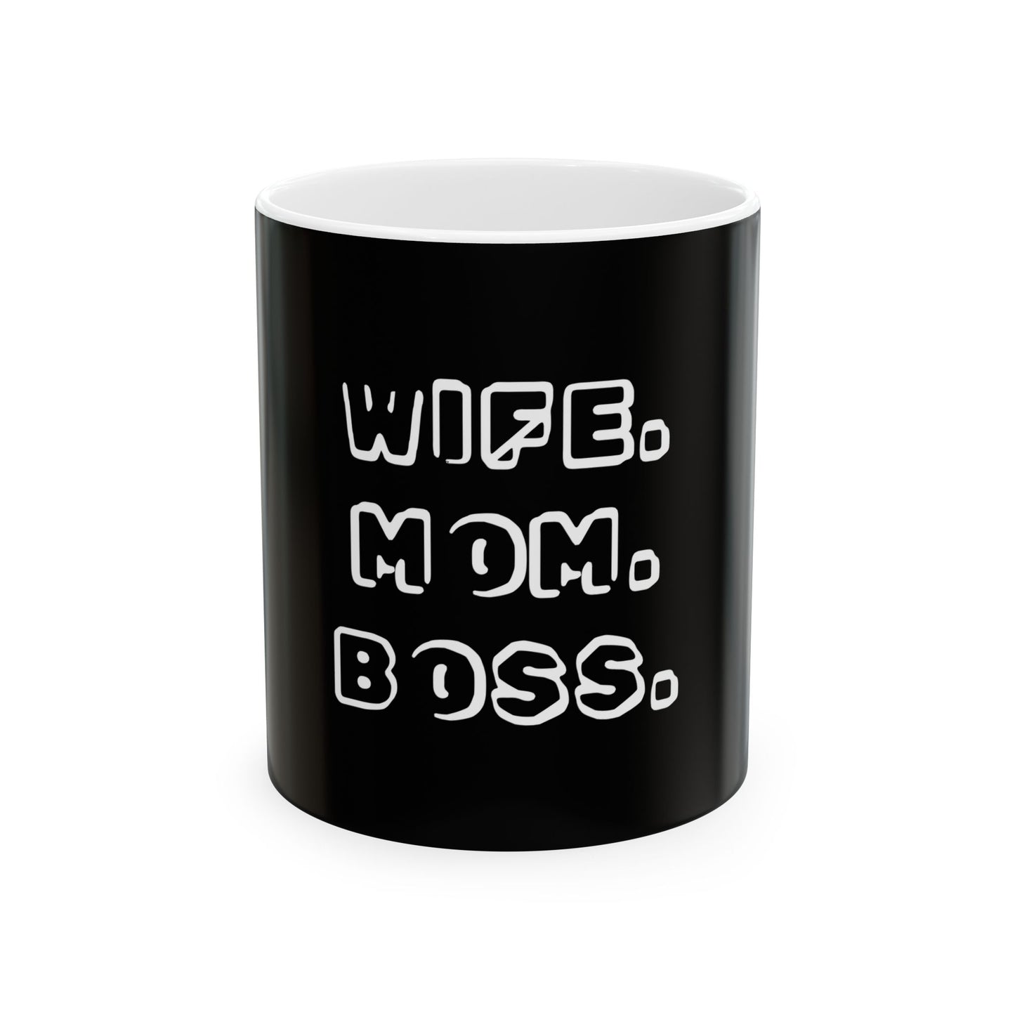 WIFE. MOM. BOSS. Ceramic Mug - Perfect Gift for Moms