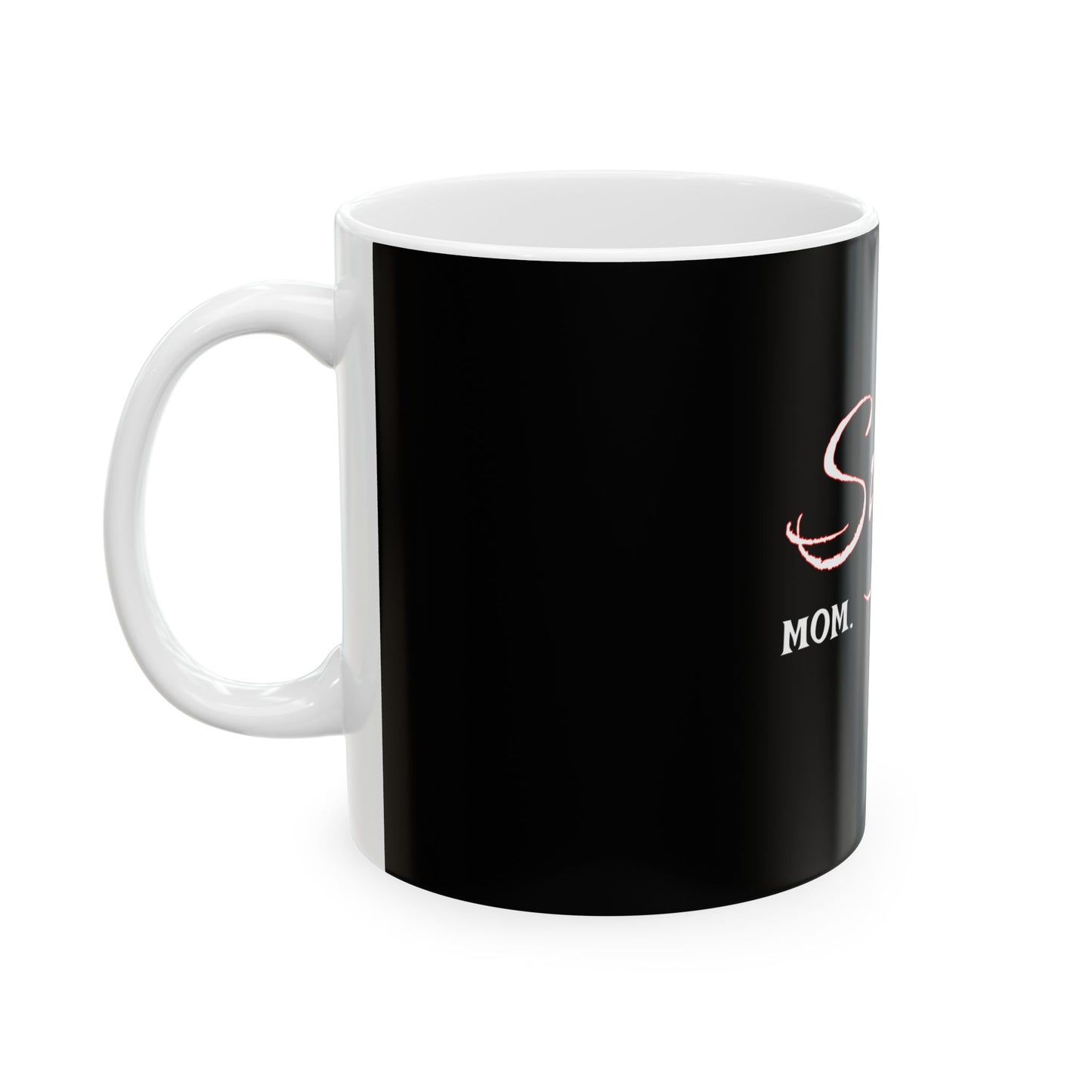 Super Mom. Wife. Tired. Ceramic Mug - Perfect Gift for Moms