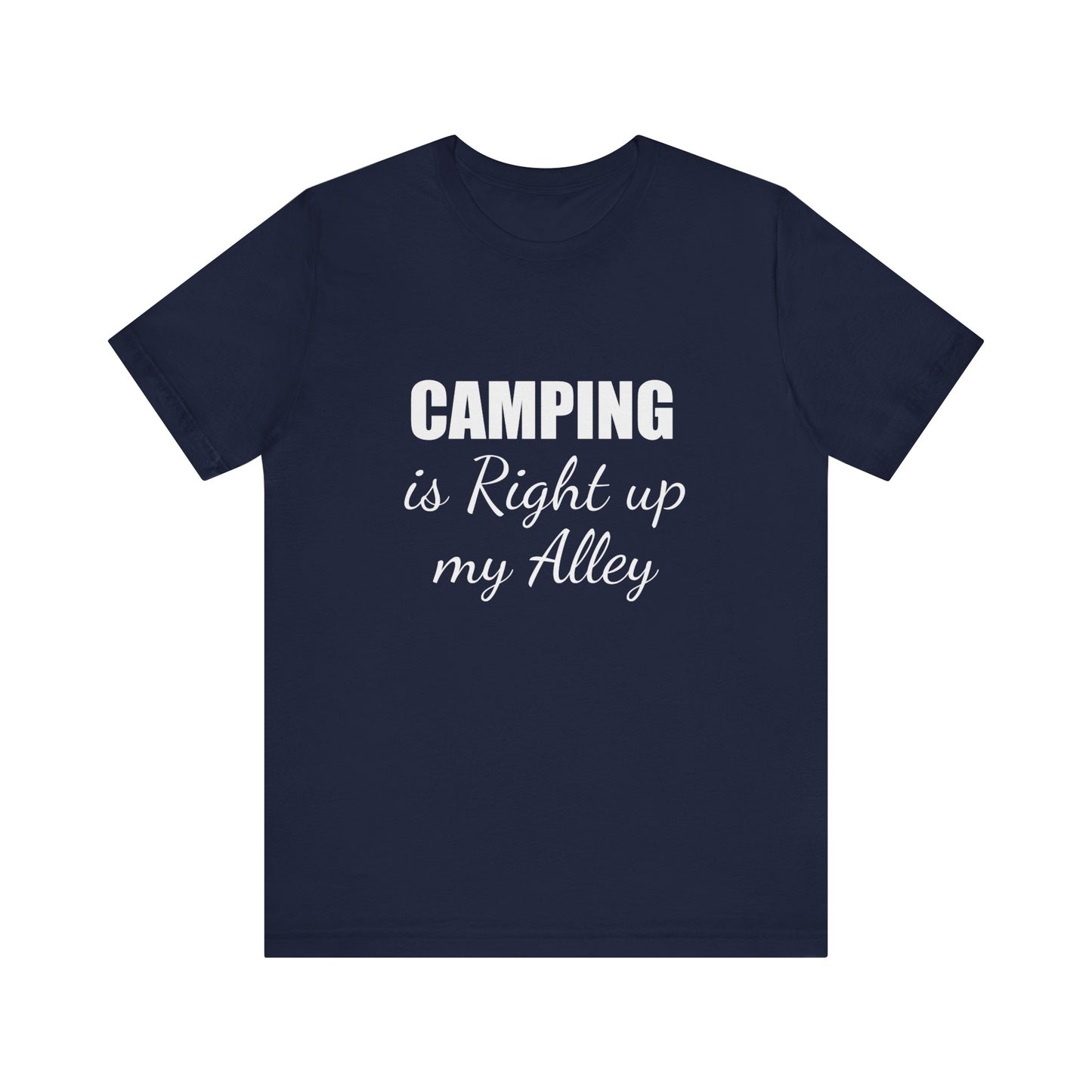 CAMPING IS RIGHT UP MY ALLEY