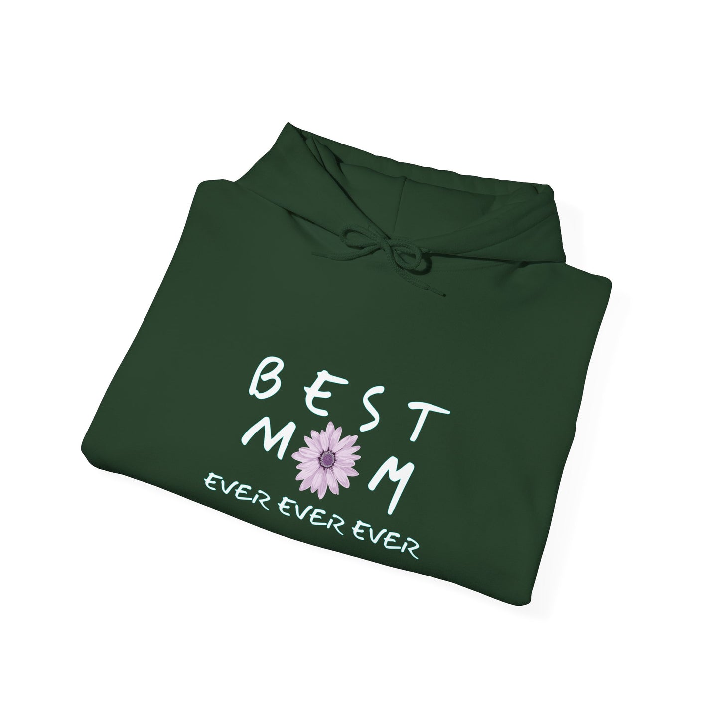 BEST MOM EVER Hoodie for Moms - Perfect Gift for Mother's Day