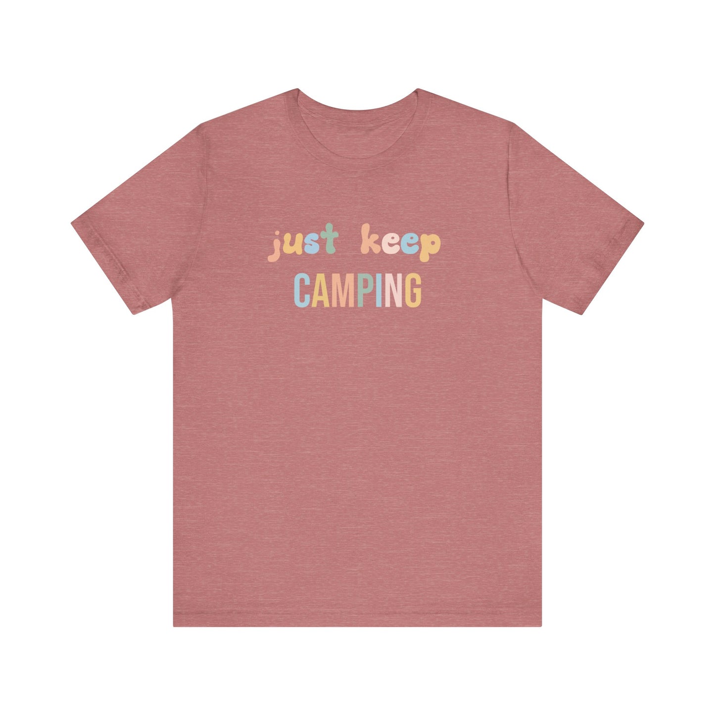 JUST KEEP CAMPING