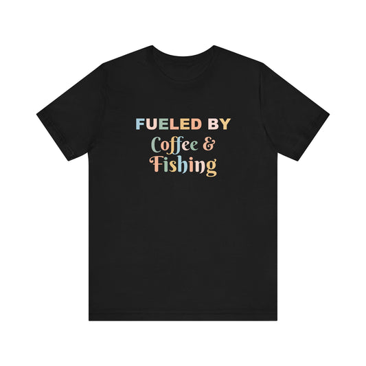 FUELED BY COFFEE & FISHING