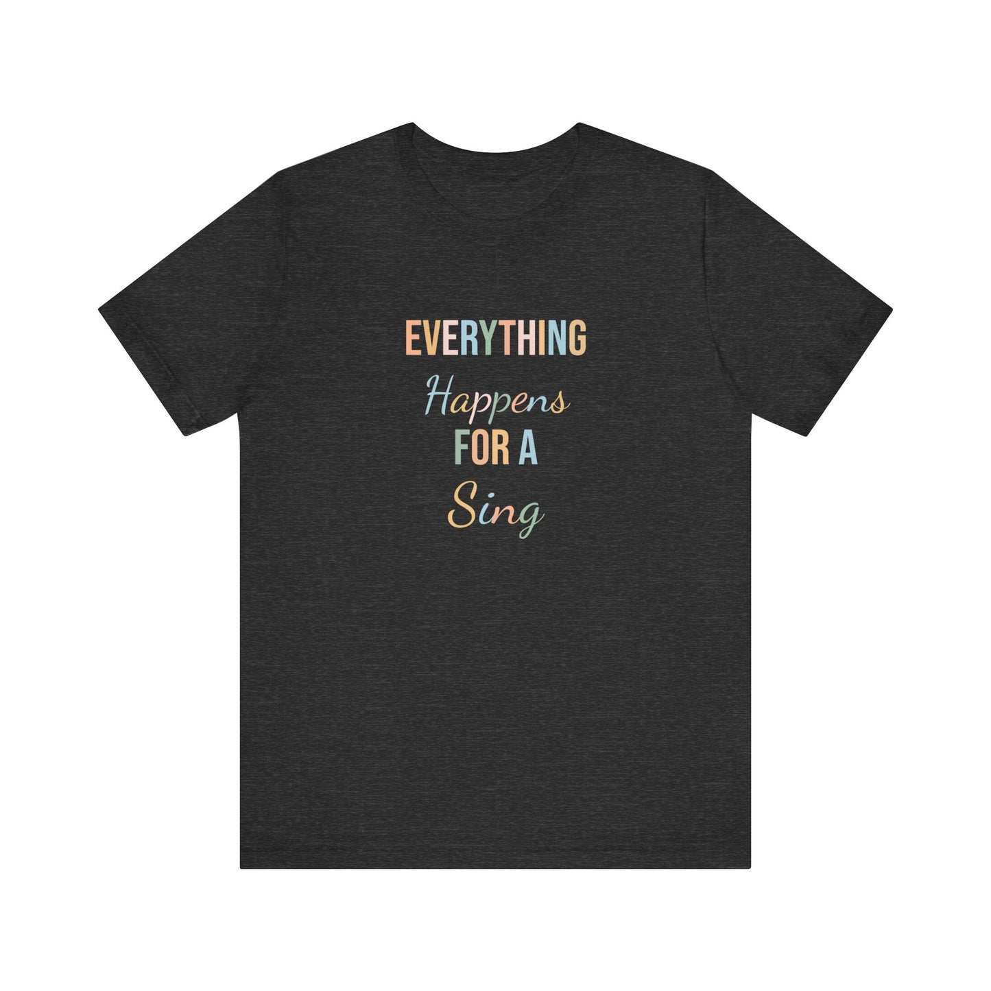EVERYTHING HAPPENS FOR A SING