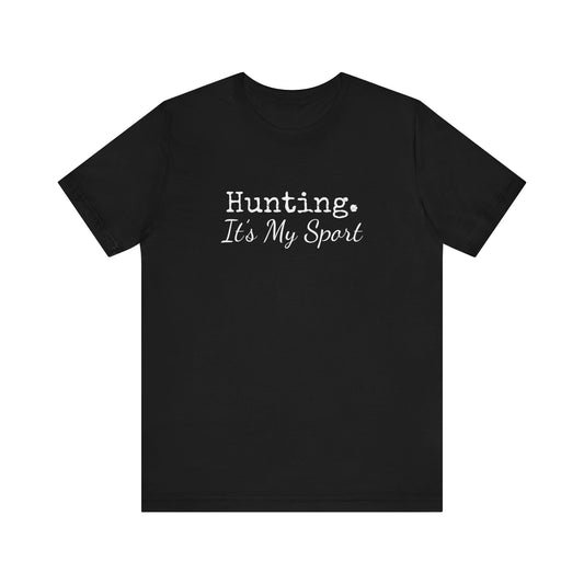 HUNTING IT'S MY SPORT