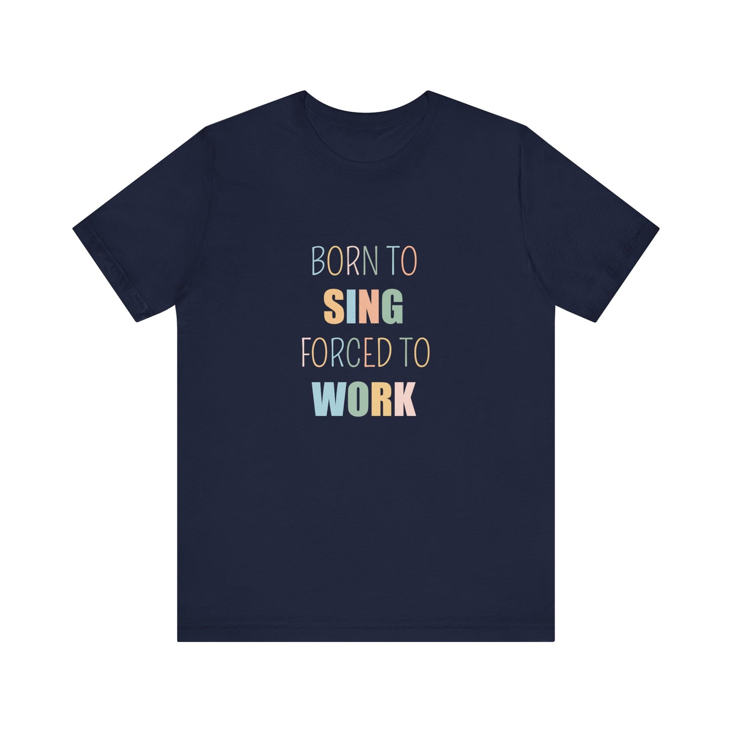 BORN TO SING FORCED TO WORK