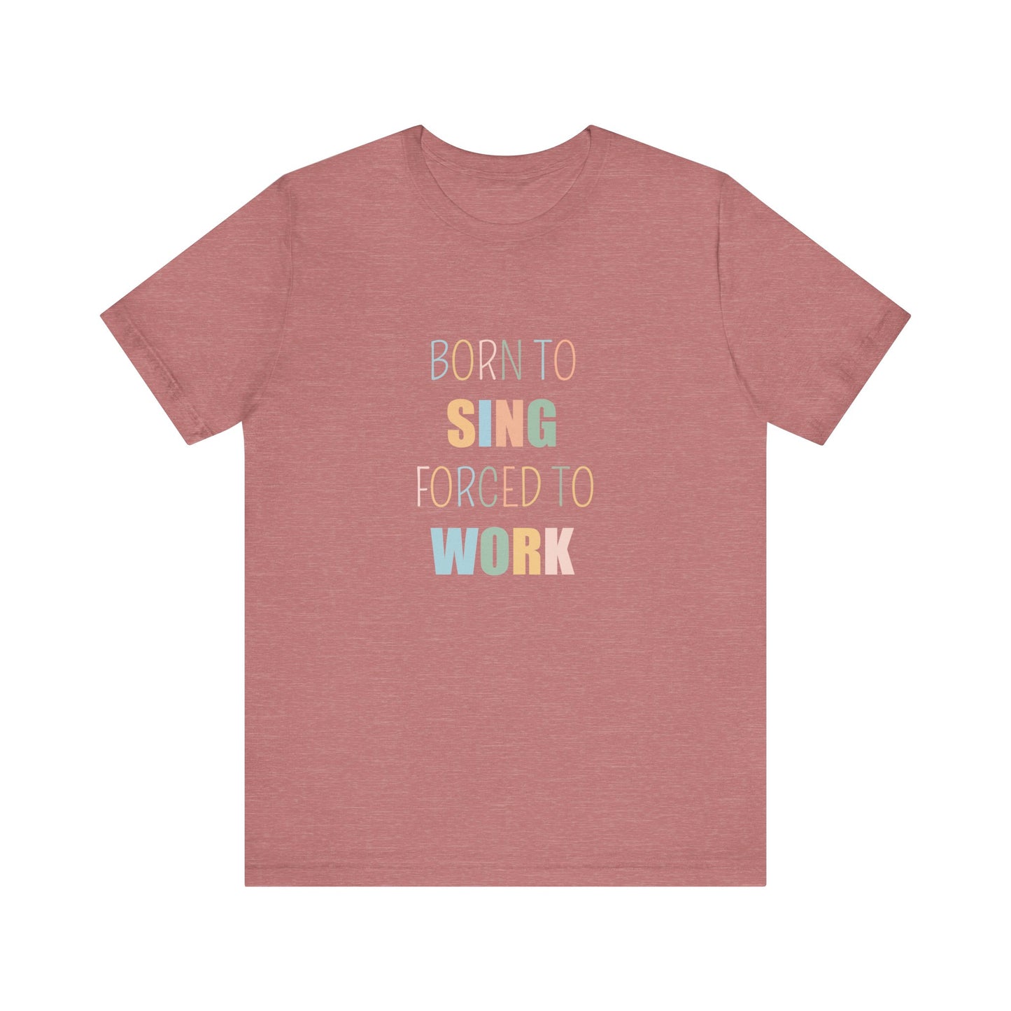 BORN TO SING FORCED TO WORK