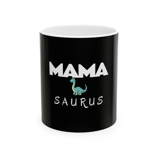 MAMA SAURUS Ceramic Mug - Perfect Gift for Moms