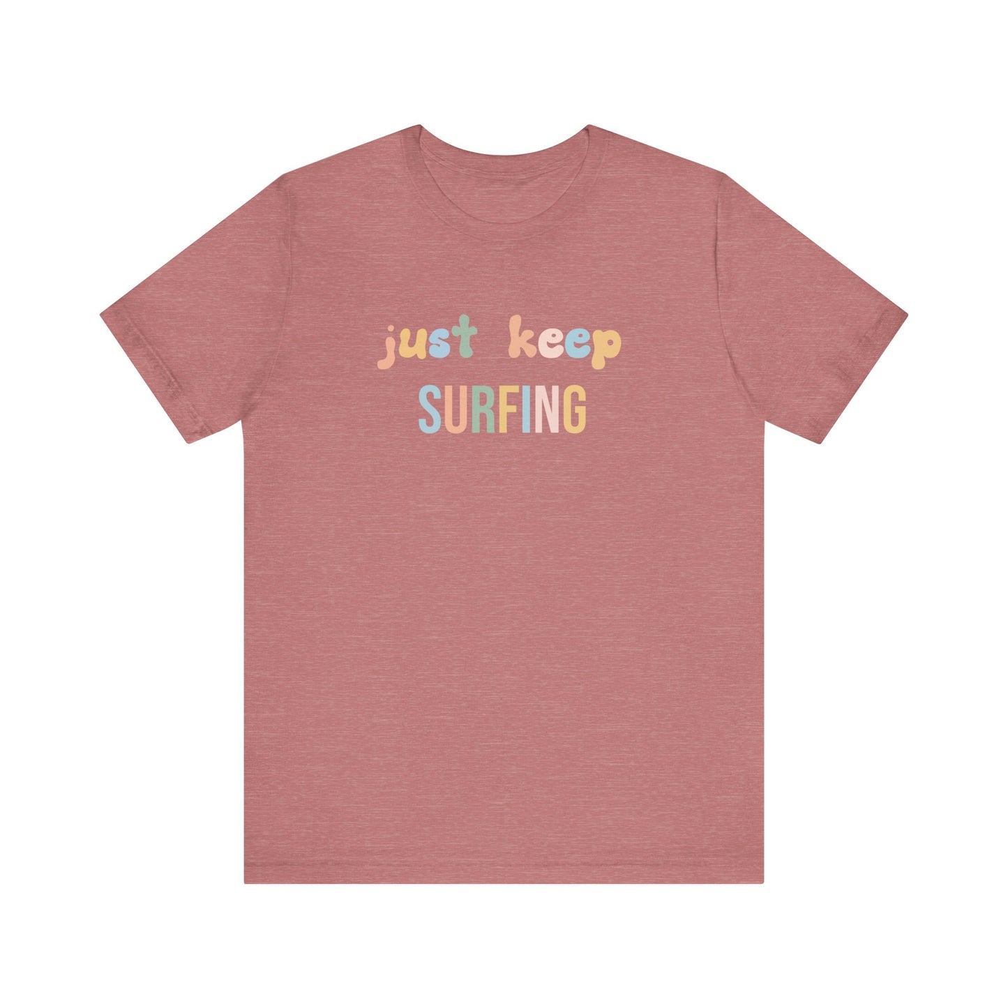 JUST KEEP SURFING