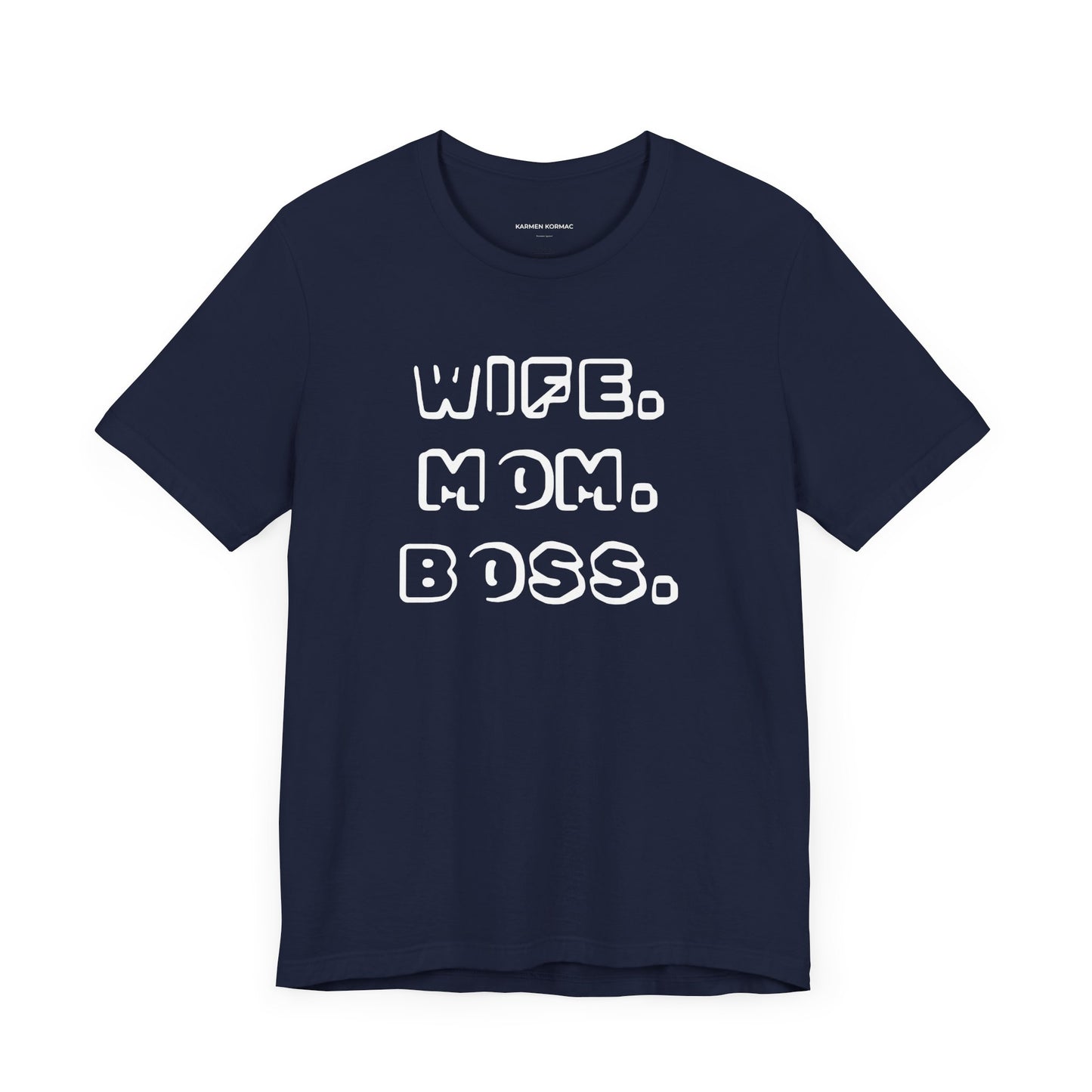 WIFE. MOM. BOSS.