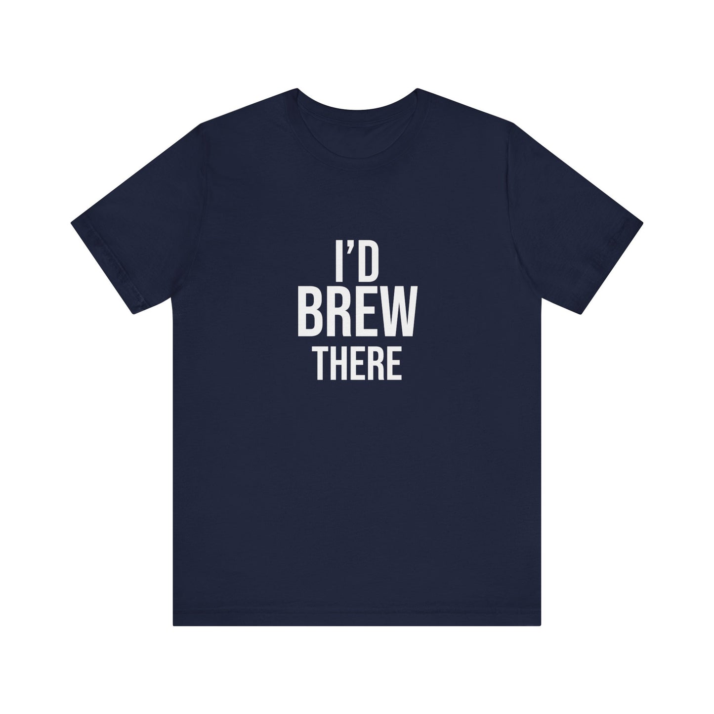 I'D BREW THERE