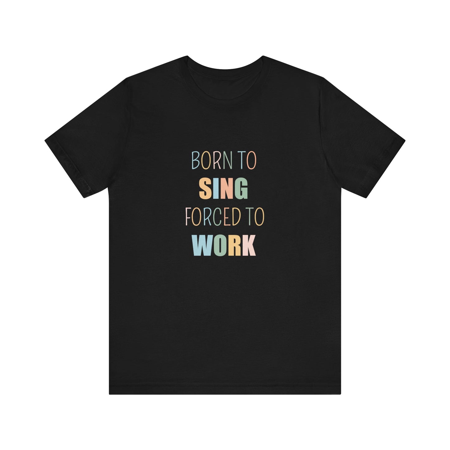 BORN TO SING FORCED TO WORK