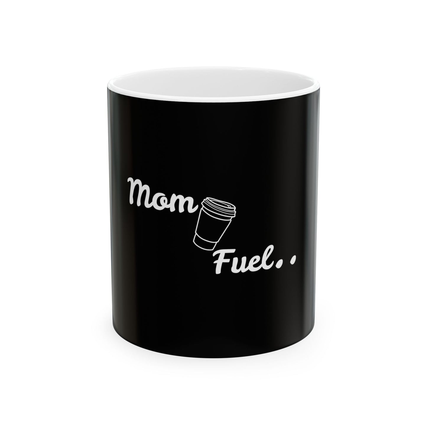 MOM FUEL Ceramic Mug - Perfect Gift for Moms