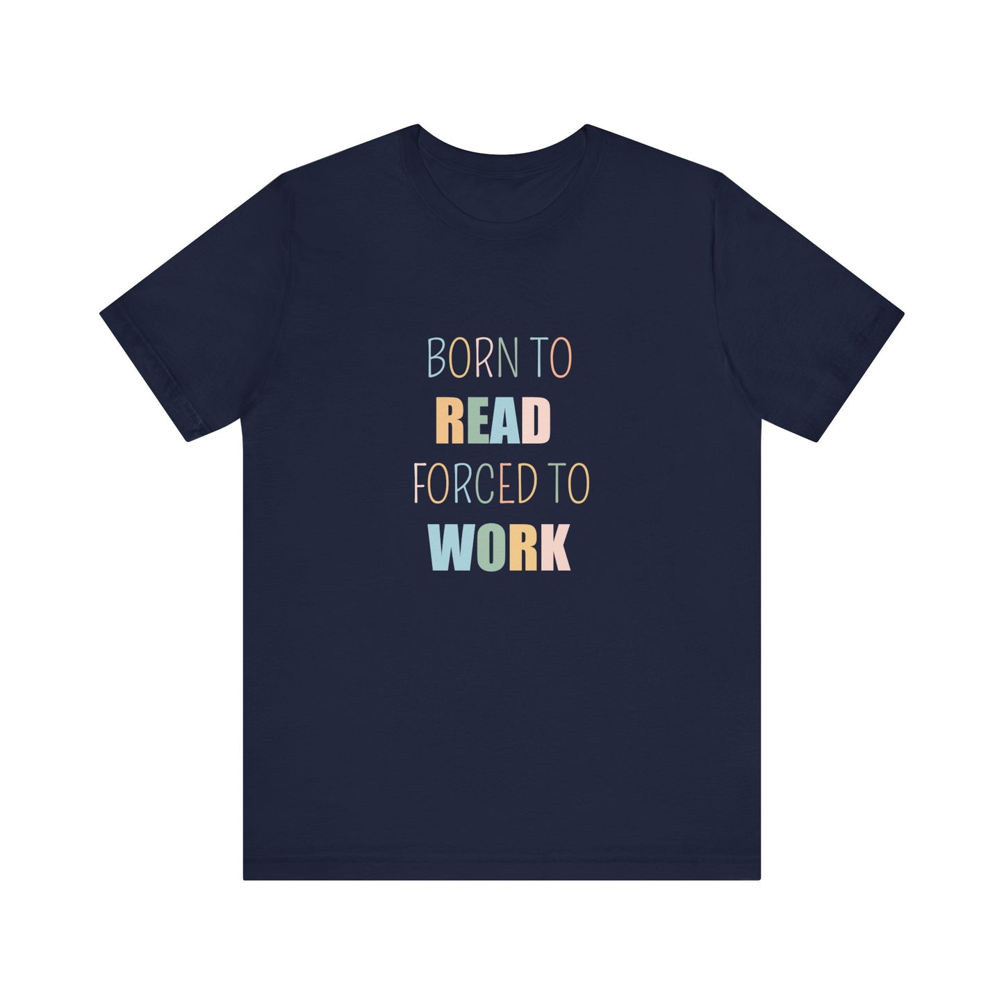 BORN TO READ FORCED TO WORK