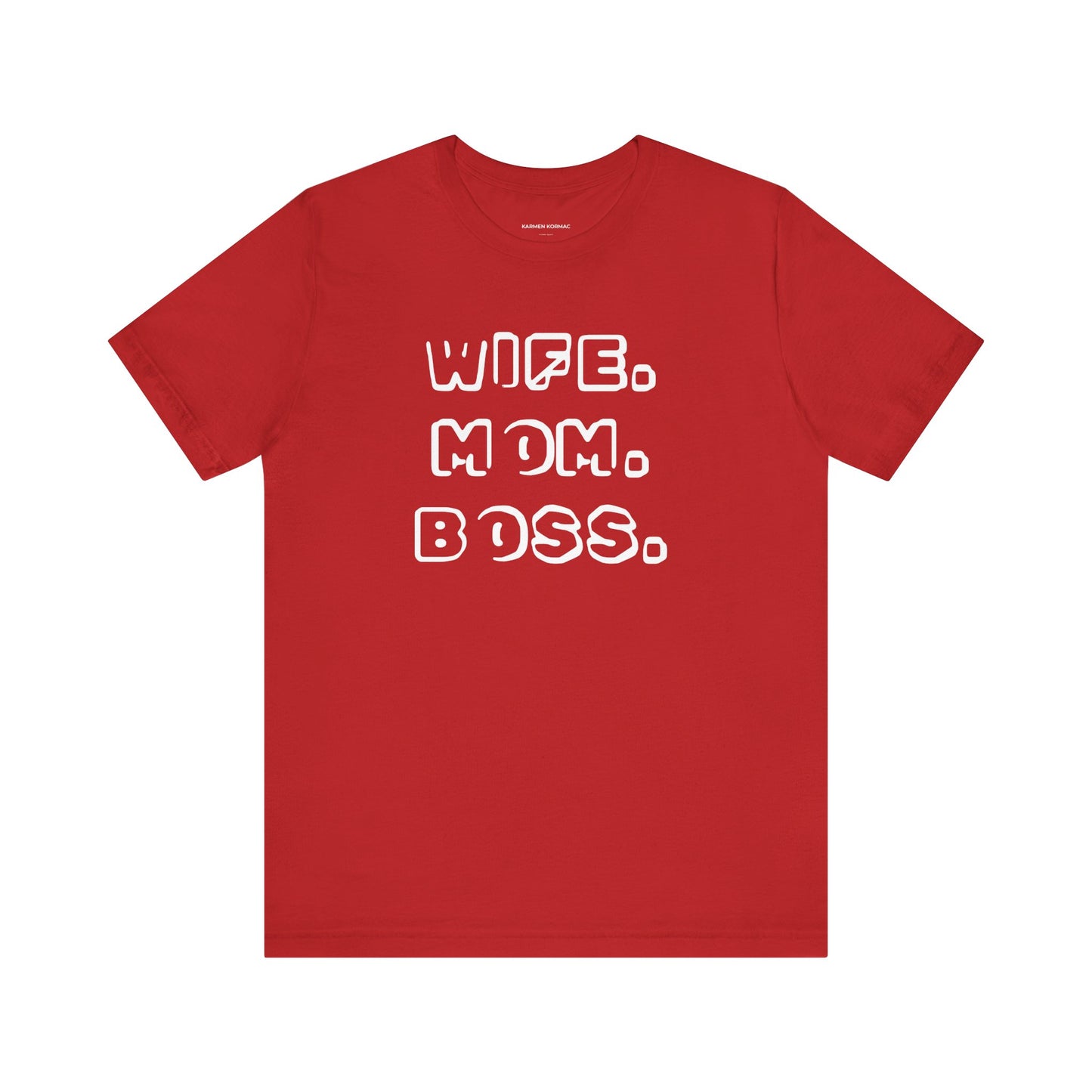 WIFE. MOM. BOSS.