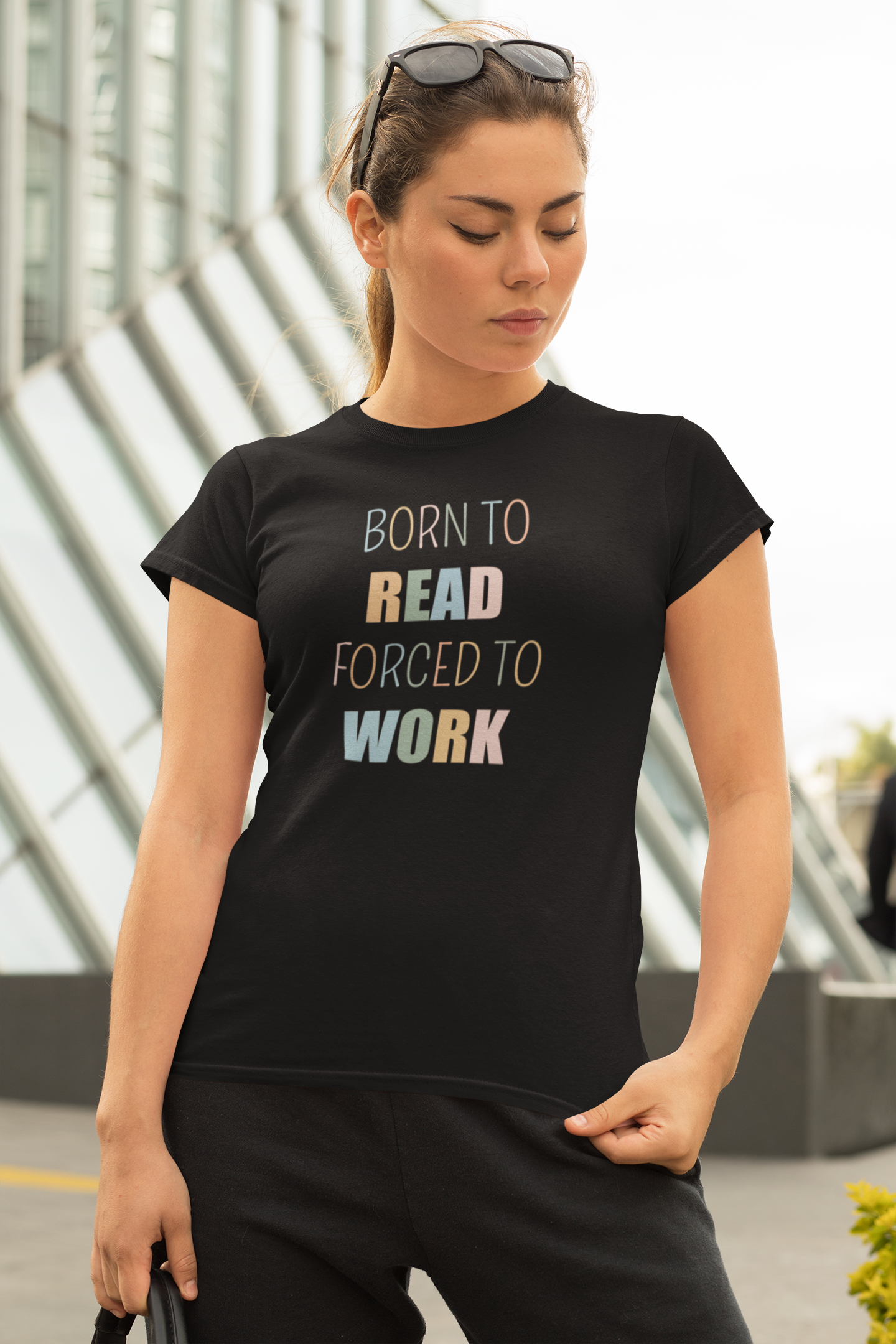 BORN TO READ FORCED TO WORK