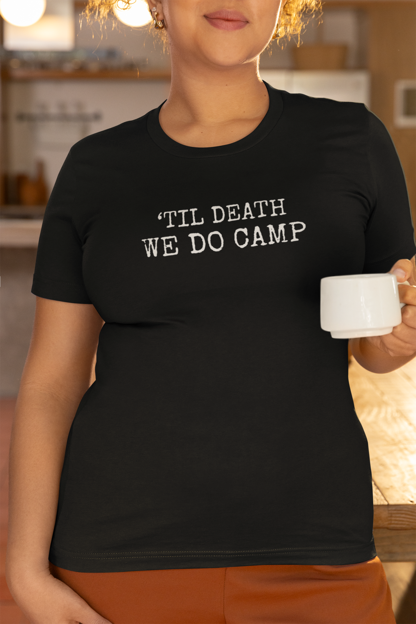 'TILL DEATH WE DO CAMP