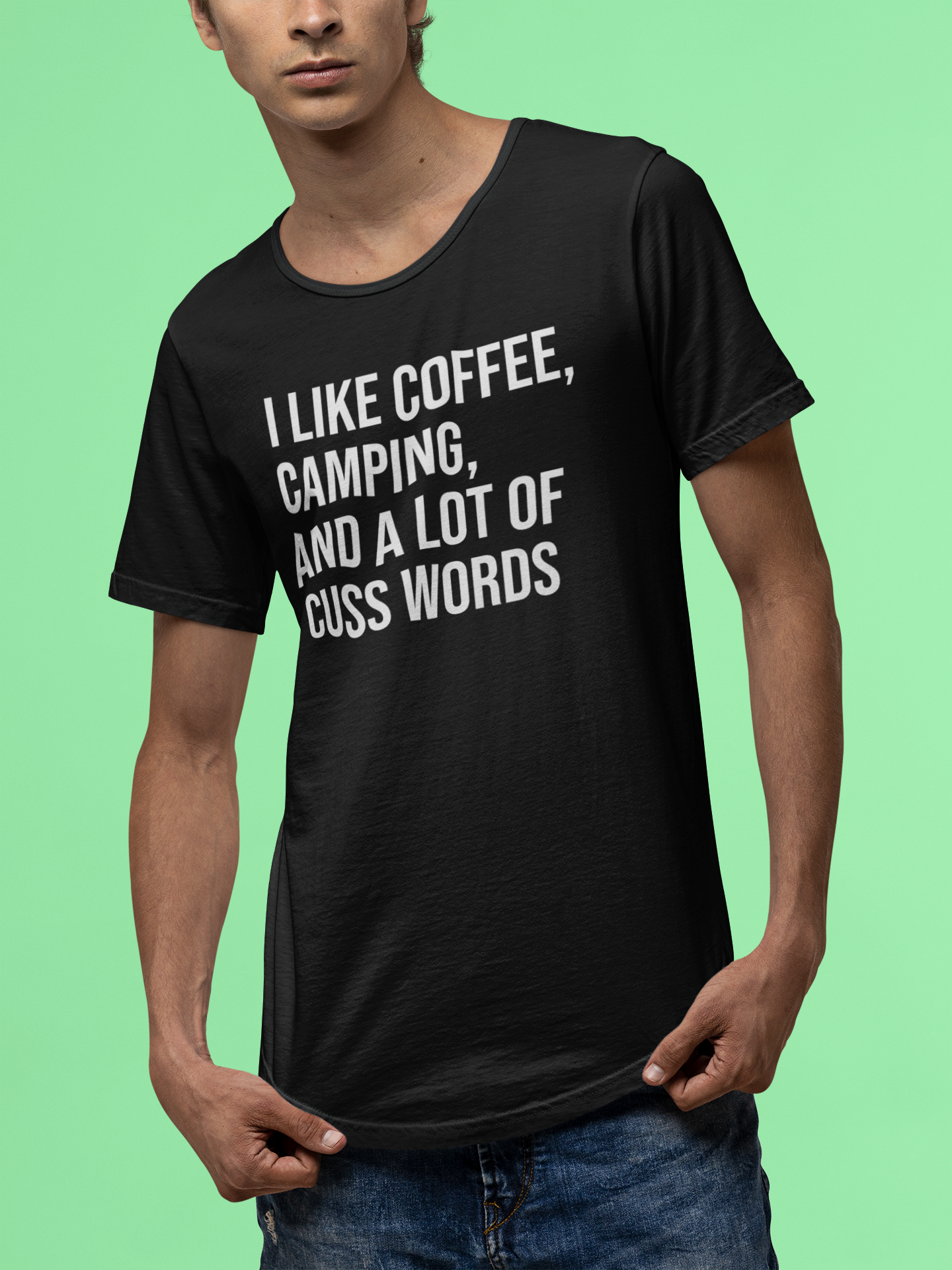 I LIKE COFFEE CAMPING, AND A LOT OF CUSS WORDS