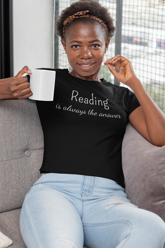 READING IS ALWAYS THE ANSWER