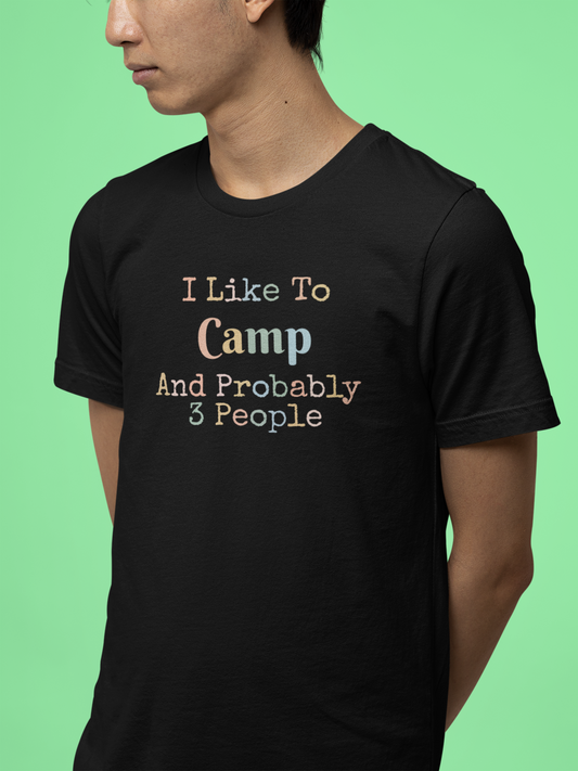 I LIKE TO CAMP AND PROBABLY 3 PEOPLE