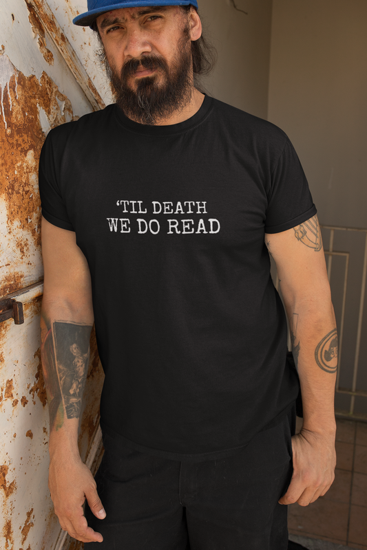 'TILL DEATH WE DO READ
