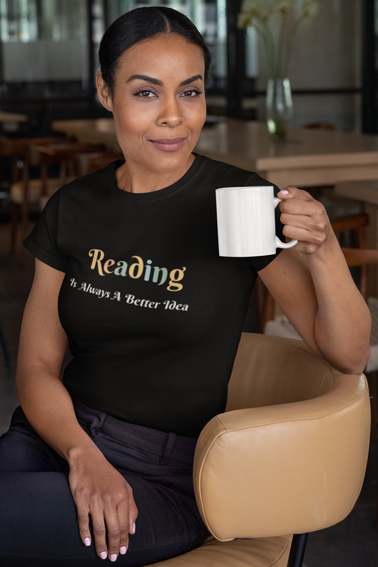 READING IS ALWAYS A BETTER IDEA